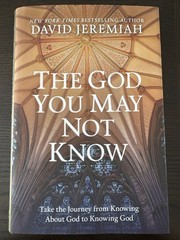 The God You May Not Know by David Jeremiah NEW (Hardcover)