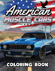 American Muscle Cars Coloring Book: Vintage Sports Cars and Iconic Landscapes of