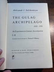 The Gulag Archipelago, 1918-1956: An Experiment in Literary Investigation – GOOD