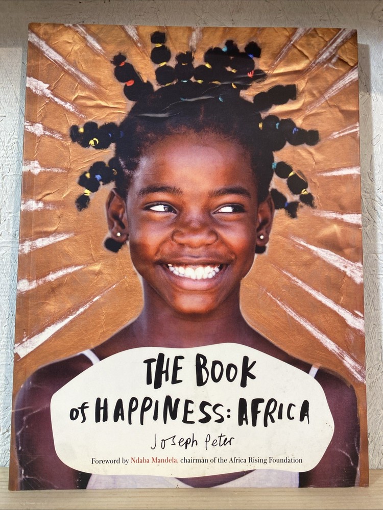 THE BOOK OF HAPPINESS: AFRICA By Joseph Peter & Ndaba Mandela **Mint Condition**