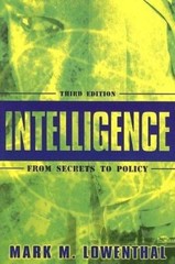 Intelligence : From Secrets to Policy by Mark M. Lowenthal (2005, Perfect)