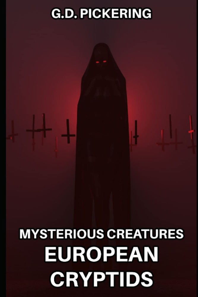 Mysterious Creatures: European Cryptids: Explore the cryptid creatures of eu…