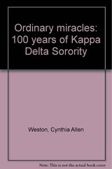Ordinary Miracles: 100 Years of Kappa Delta Sorority