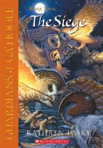 The Siege (Guardians of Ga’hoole, Book 4) – Paperback By Lasky, Kathryn – GOOD
