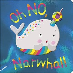 Oh No, Narwhal!, Greening, Rosie