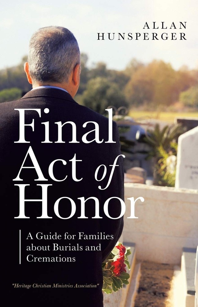 Final Act of Honor: A Guide for Families about Burials and Cremations – pape…