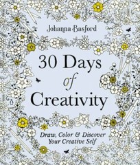 30 Days of Creativity: Draw, Color, and Discover Your Creative Self by
