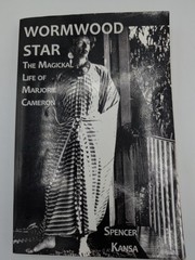 Wormwood Star: The Magickal Life of Marjorie Cameron – Kansa, Spencer