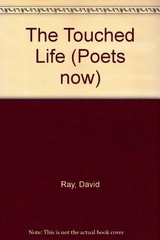 Touched Life: Poems, Selected and New – Ray, David – Very Good – See conditi…