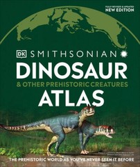 Dinosaur and Other Prehistoric Creatures Atlas: The Prehistoric World as – GOOD