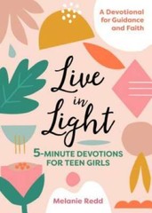 Live in Light: 5-Minute Devotions for Teen Girls – Paperback – GOOD