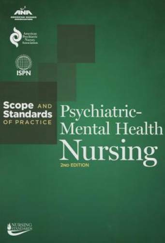 Psychiatric-Mental Health Nursing: Scope and Standards of Practice (Ameri – GOOD