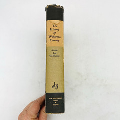 The History of Wharton County Texas 1846-1961 Annie Lee Williams Hardcover DJ