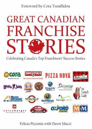 Great Canadian Franchise Stories – Hardcover Pizzonia, Felicia NEW