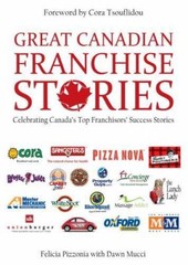 Great Canadian Franchise Stories – Hardcover Pizzonia, Felicia NEW