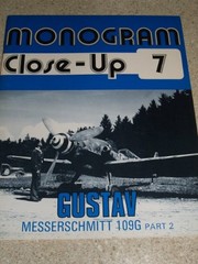 MONOGRAM CLOSE-UP 7: MESSERSCHMITT BF 109 G 'GUSTAV’ Thomas Hitchcock