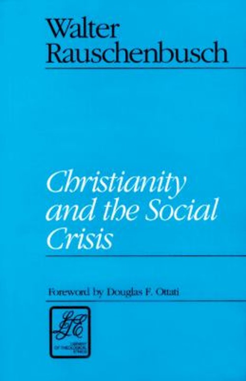 Christianity and the Social Crisis Paperback Walter Rauschenbusch