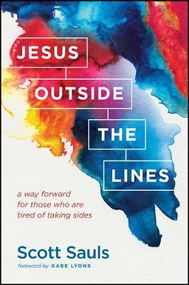 Jesus Outside the Lines: A Way Forward fo- Scott Sauls, 9781496400932, paperback