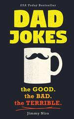 Dad Jokes: Over 600 of the Best (Worst) Jokes Around and Perfect Gift for All Ag