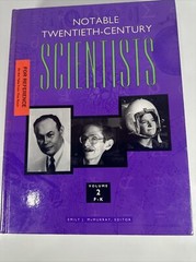 Notable Twentieth-Century Scientists McMurray, Emily J. 5 volumes.