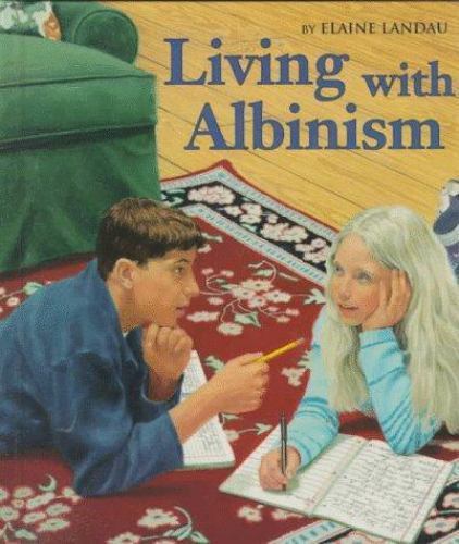 Living With Albinism; First Book – 0531202968, Elaine Landau, library binding