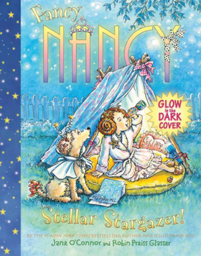 Fancy Nancy: Stellar Stargazer! – Hardcover By O’Connor, Jane – GOOD