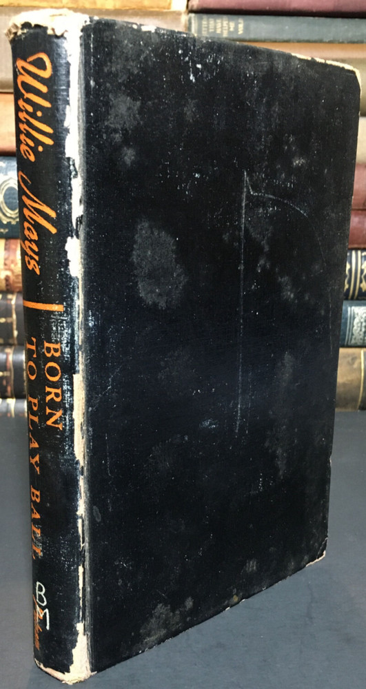 Born To Play Ball, Willie Mays by Charles Einstein Baseball 1955 2nd Impr. HC