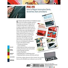 Fix It! How to Repair Automotive Dents, Scratches, Tears and Stains (Motorbooks