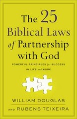 The 25 Biblical Laws of Partnership with God : Powerful Principles for…