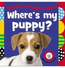 Sneak-a-Peek-a-boo! Where’s My Puppy? – Board book By Creese, Sarah – GOOD