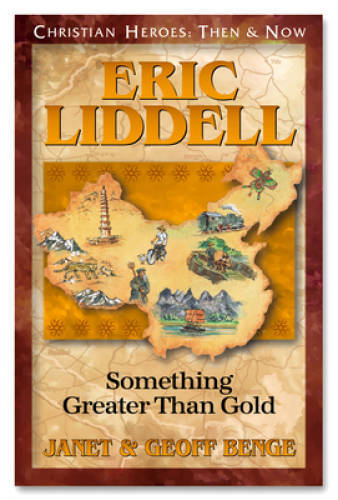Eric Liddell: Something Greater Than Gold (Christian Heroes: – VERY GOOD
