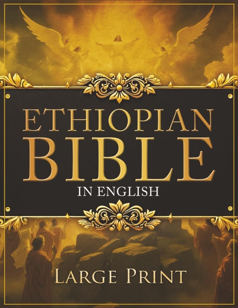 ETHIOPIAN BIBLE in English LARGE PRINT: The Definitive Collection of all the Rej