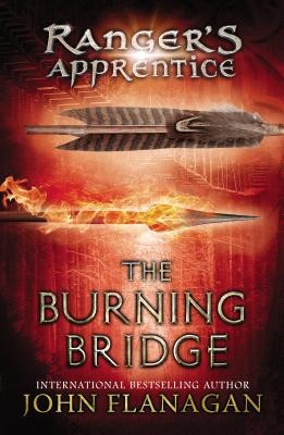 The Burning Bridge (The Ranger’s Apprentice, Book 2) by John Flanagan
