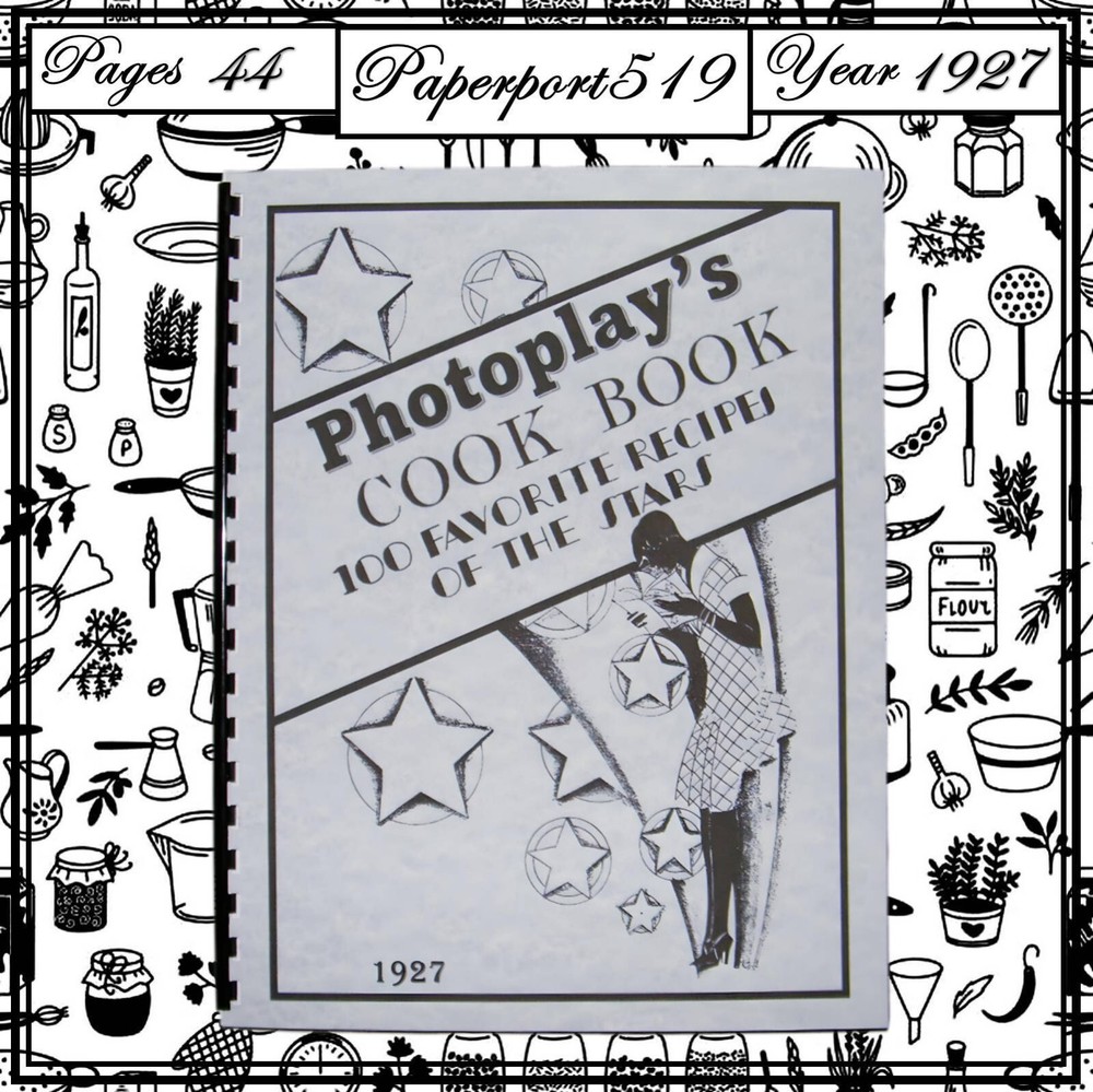 1927 Photoplay’s Cook Book 100 Favorite Recipes Of The Stars 44 Pages