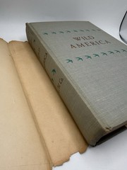 Wild America Roger T Peterson & James Fisher 1955 HB DJ Naturalist Travelogue