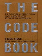 The Code Book: The Evolution of Secrecy from Mary, Queen of Scots to – VERY GOOD