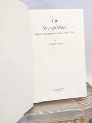 The Savage Wars: British Campaigns in Africa 1870-1920 by Lawrence James HC 1985
