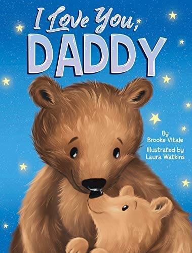 I Love You, Daddy – Childrens Padded Board Book – Love – Board book – VERY GOOD