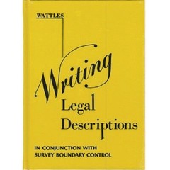 Writing Legal Descriptions in Conjunction With Survey Boundary Control 4th Ed