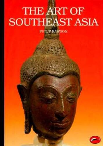 The Art of Southeast Asia: Cambodia, Vietnam, Thailand, Laos, Burma, Java – GOOD