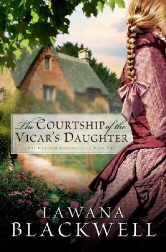 The Courtship of the Vicar’s Daughter (The Gresham Chroni – ACCEPTABLE