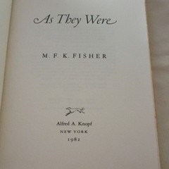 Vintage M.F.K. Fisher As They Were 1982 Hardcover Knopf Borzoi Book Dust Jacket