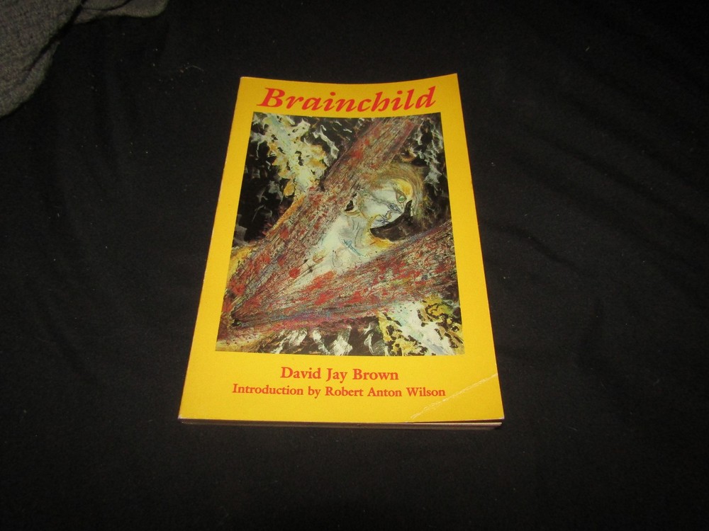 BRAINCHILD By David Jay Brown & Robert Anton Wilson 1st Ed SIGNED 1988