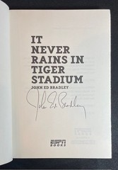 IT NEVER RAINS IN TIGER STADIUM – John Ed Bradley (Signed/First Edition)