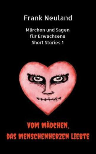 Frank Neuland M?Rchen Und Sagen F?R Erwachsene Short Stories 1