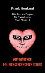 Frank Neuland M?Rchen Und Sagen F?R Erwachsene Short Stories 1