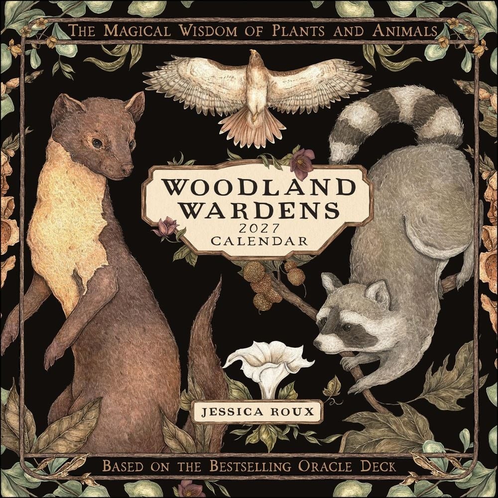 Woodland Wardens 2027 Wall Calendar: The Magical Wisdom of Plants and Animals by