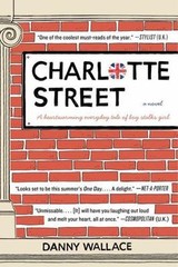 Charlotte Street: A Sweet and Sharp B- paperback, Danny Wallace, 0062190563, new