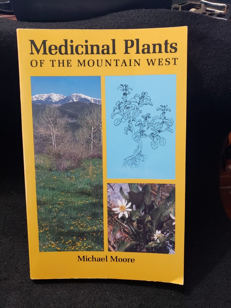 Medicinal Plants of the Mountain West by Michael Moore pb