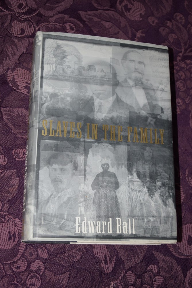 Slaves in the Family by Edward Ball 1998 Hardcover 1st Edition